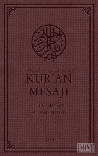 Nüzul Sırasına Göre Kur'an Mesajı Meal - Tefsir (Mushaflı Arapça Metinli Orta Boy)